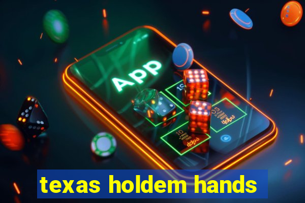 texas holdem hands